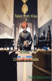 bokomslag Tales from Xisa II - Crown and Blade
