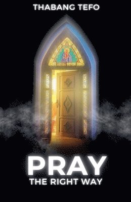 Pray The Right Way 1