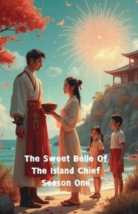 bokomslag Sweet Belle Of The Island Chief Season One