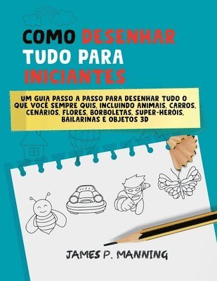 bokomslag Como Desenhar Tudo para Iniciantes