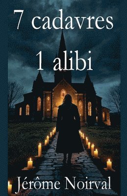 Jérôme Noirval - 7 cadavres, 1 alibi, Häftad