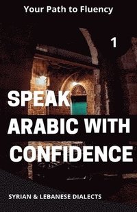 bokomslag Speak Arabic with Confidence 1