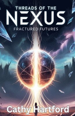 Threads of the Nexus: Fractured Futures 1