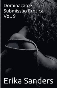 bokomslag Dominação e Submissão Erótica Vol. 9
