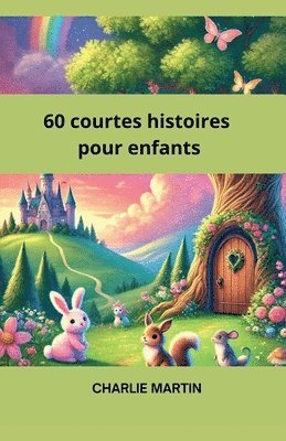 bokomslag 60 Courtes Histoires pour Enfants