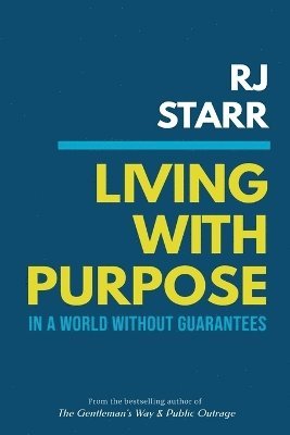 bokomslag Living with Purpose in a World Without Guarantees