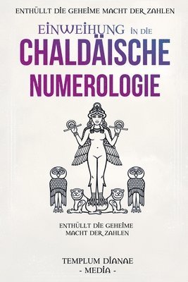 bokomslag Einweihung in die Chaldische Numerologie