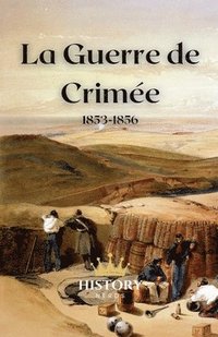 bokomslag La Guerre de Crimée: 1853-1856