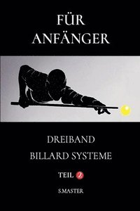 bokomslag Für Anfänger - Dreiband Billard Systeme - Teil 2