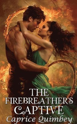 The Firebreather's Captive 1