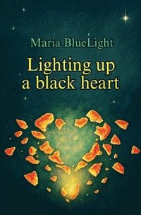 bokomslag Lighting up a black heart