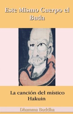 Este Mismo Cuerpo el Buda: La canción del místico Hakuin 1