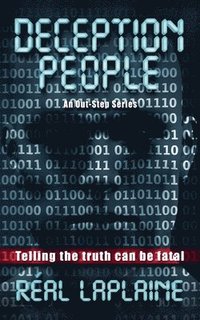 bokomslag Deception People: Telling the Truth can be Fatal