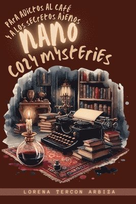 Nano Cozy Mysteries para adictos al café y a los secretos ajenos 1
