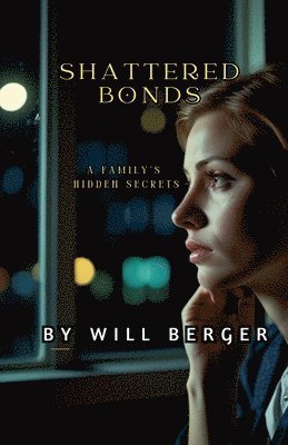 Will Berger - Shattered Bonds, Häftad