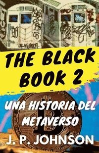 bokomslag The Black Book 2. Una Historia del Metaverso.