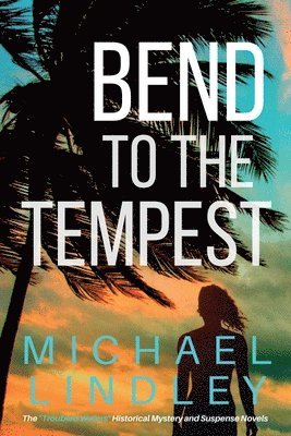 Bend To The Tempest 1