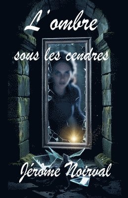 L'ombre sous les cendres 1