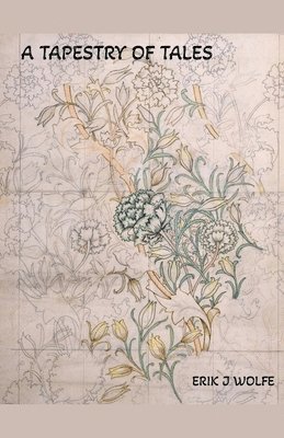 Erik J Wolfe, Erik J. Wolfe - Tapestry of Tales, Häftad