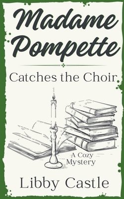 Madame Pompette Catches the Choir 1