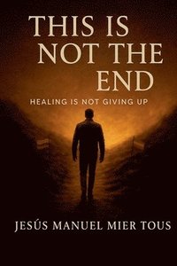 bokomslag This Is Not The End