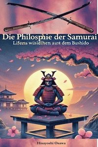 bokomslag Die Philosophie der Samurai