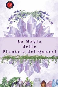 bokomslag Magia delle Piante e dei Quarzi