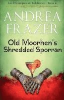 bokomslag Old Moorhen's Shredded Sporran