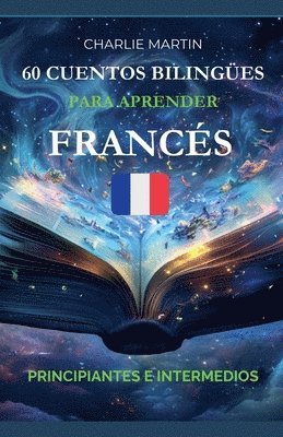 bokomslag 60 Cuentos Bilingües para Aprender Francés