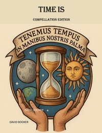 bokomslag Time Is - Compellation Edition