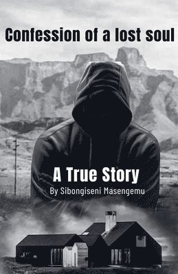 Sibongiseni Masengemu - Confession Of A Lost Soul, Häftad