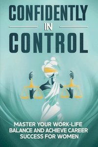 bokomslag Confidently In Control