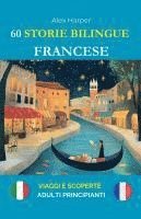 60 Storie Bilingue per Imparare il Francese 1