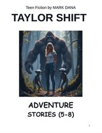 bokomslag Taylor Shift Adventure Stories (5-8)