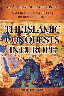 bokomslag The Islamic Conquests in Europe