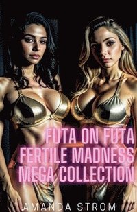 bokomslag Futa on Futa Fertile Madness Mega Collection