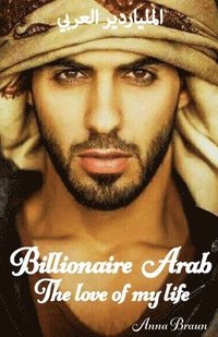 bokomslag Billionaire Arab The love of my life