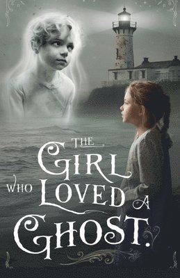 bokomslag Girl Who Loved a Ghost