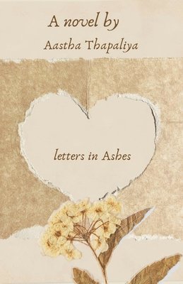 Aastha Thapaliya - Letters in Ashes, Häftad