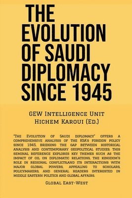 bokomslag The Evolution Of Saudi Diplomacy Since 1945