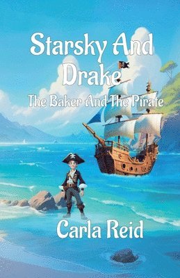 bokomslag Starsky And Drake The Baker And The Pirate