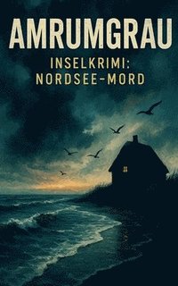 bokomslag AMRUMGRAU - Inselkrimi: Nordsee-Mord