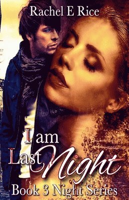 Rachel E Rice - I Am Last Night, Häftad