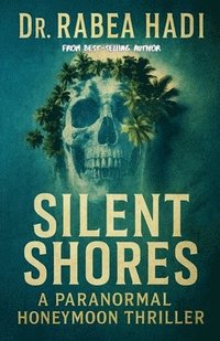 bokomslag Silent Shores A Paranormal Honeymoon Thriller