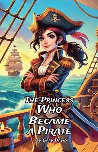 bokomslag Princess Who Became a Pirate