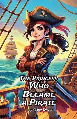 bokomslag Princess Who Became a Pirate