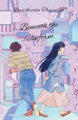Beneath the Uniform 1
