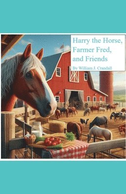 bokomslag Harry the Horse, Farmer Fred, and Friends