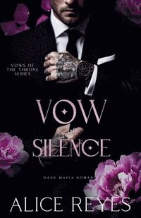 bokomslag Vow of Silence: Dark Mafia Romance