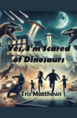 Yes, I'm Scared of Dinosaurs! 1